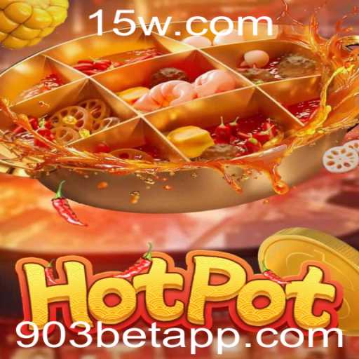 Explorando o Mundo do Hotpot: Regras, Desafios e a Conexão com 903bet